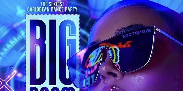 BiG Room Saturdays (The Sexiest Caribbean Dance Party)