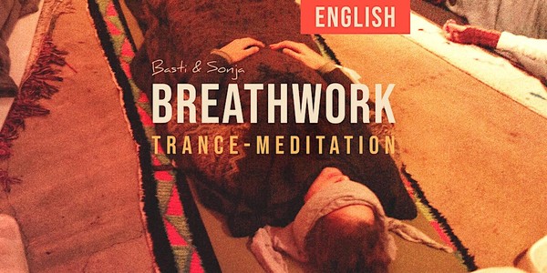 BREATHWORK - Trance-Meditation (in English)