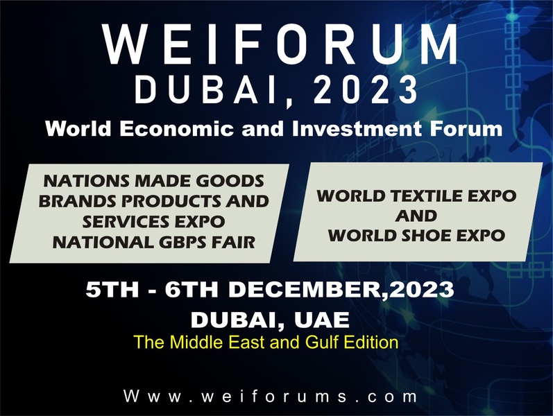 World Economic and Investment Forum (WEIFORUM), Dubai UAE