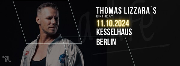 Thomas Lizzara Birthday @ Kesselhaus Berlin