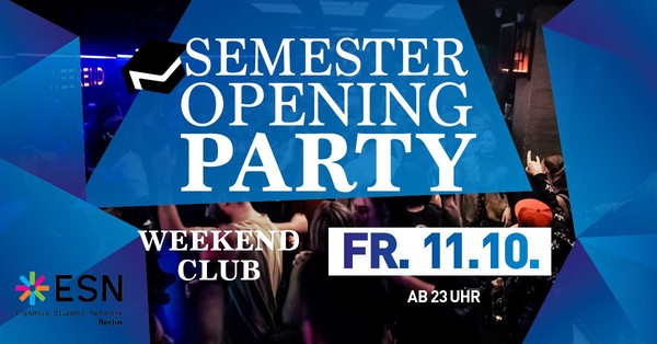 Semester Opening Party/ Fr, 11.10./ Weekend Club