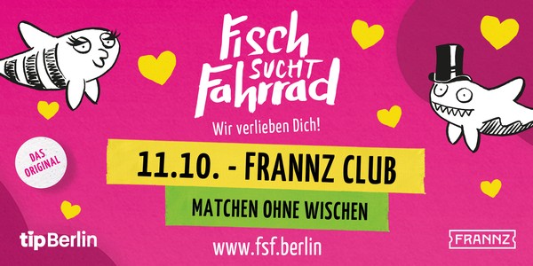 Fisch sucht Fahrrad Berlin | Dating Party | 11.10.24