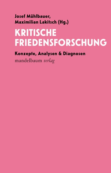 Buchvorstellung: Kritische Friedensforschung (Josef Mühlbauer)