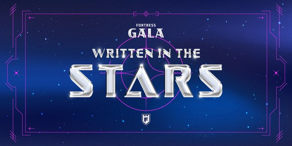 Written in the Stars - FORTRESS GALA