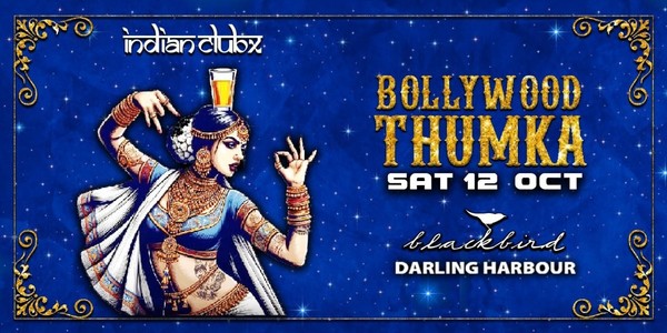 BOLLYWOOD THUMKA NIGHT at Blackbird, Darling Harbour, Sydney