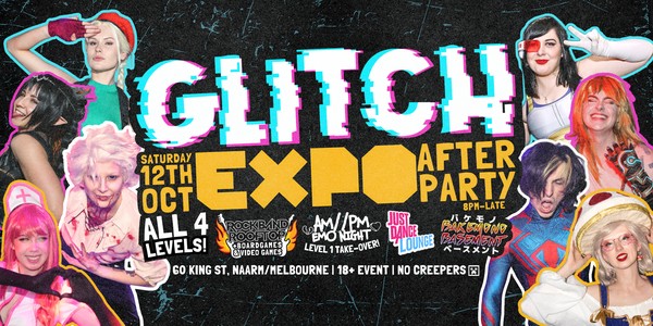 GLITCH - Expo After Party! (PAX Weekend)