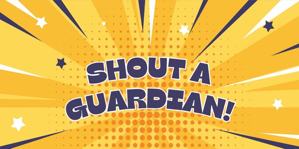 Shout A Guardian!