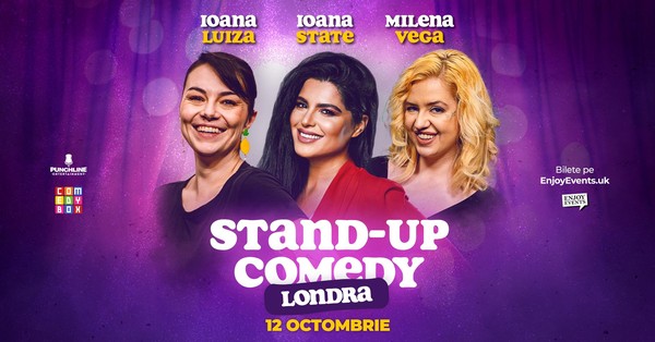 Stand-up Comedy cu Ioana State, Ioana Luiza și Milena | LONDRA | 12.10