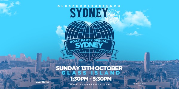 Glass Island - Old School R&B Brunch -BOAT PARTY SPECIAL-  Sun 13 Oct 2024