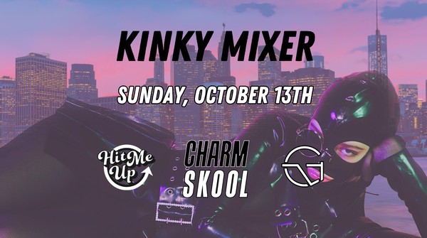 Hit Me Up: Kinky Mixer - Charmskool Edition