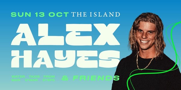 The Island Sydney: Alex Hayes and Friends