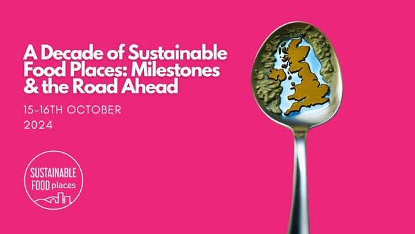 A Decade of Sustainable Food Places: Milestones and the Road Ahead