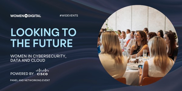 Looking to the Future: Women in Cybersecurity, Data and Cloud