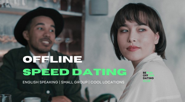 Meeting people offline (speed dating, but cool)