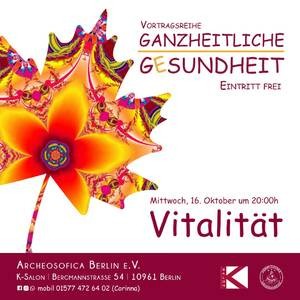 Vitalität - Vortragsreihe Ganzheitliche Gesundheit