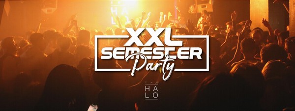 XXL Semester Party @ HALO Club (Semester Opening Party)