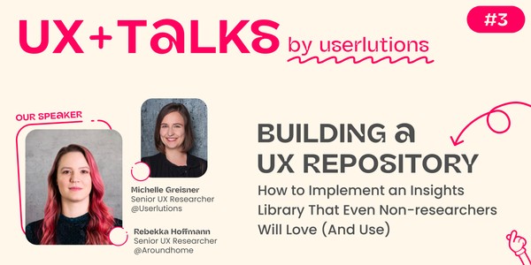 UX+ Talks #3: Building a UX Repository