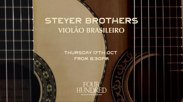 Steyer Brothers: Violão Brasileiro @ Four Hundred