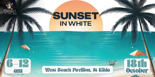 Drunken Scholars Presents: Sunset In White