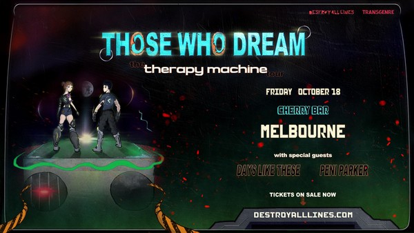 Those Who Dream | The Therapy Machine Tour