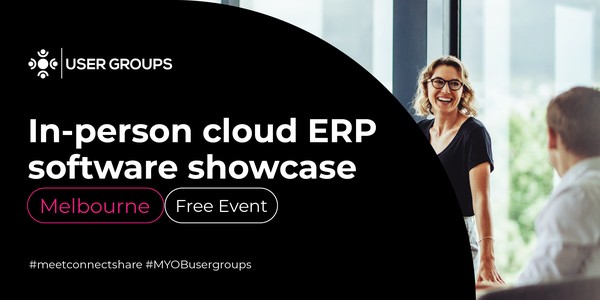 Melbourne MYOB Acumatica Showcase and User Groups - NEW Format