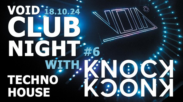 VOID CLUB NIGHT w/ KNOCK KNOCK