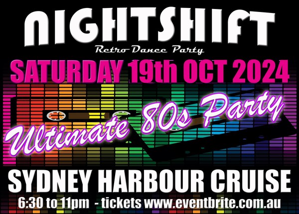 Awesome 80s  - Nightshift Retro Dance Party - Harbour Cruise - Boat Party