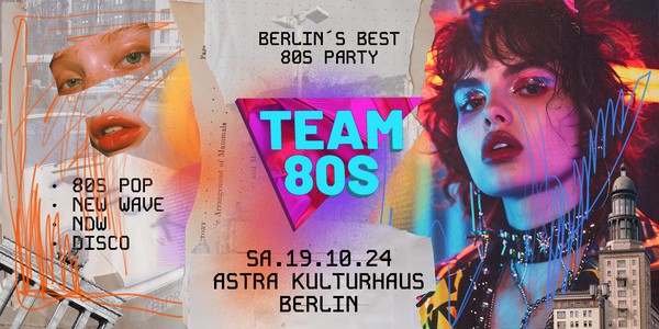 Team 80s • 80s Pop / NDW / Disco / Indie • Astra Berlin