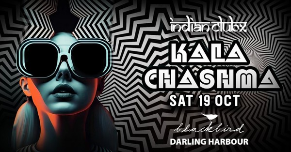 KALA CHASHMA - Bollywood Night at Blackbird, Darling Harbour