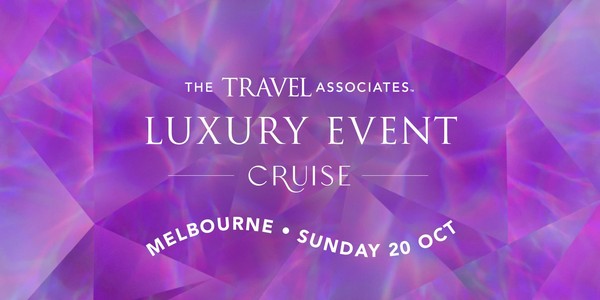 The Travel Associates Luxury Event: Cruise