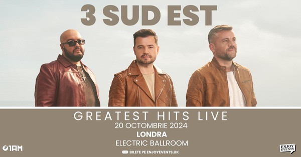 3 SUD EST | GREATEST HITS LIVE | LONDRA | 20.10.2024