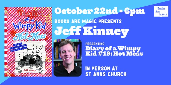 Offsite: Jeff Kinney presents Diary of a Wimpy Kid #19: Hot Mess