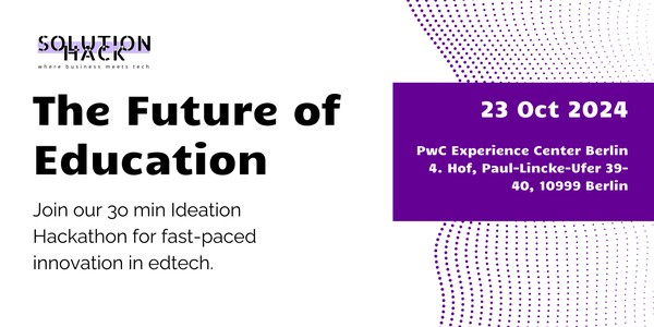 Fast-Paced Ideation Hackathon - Innovate the Future of Education in 30min