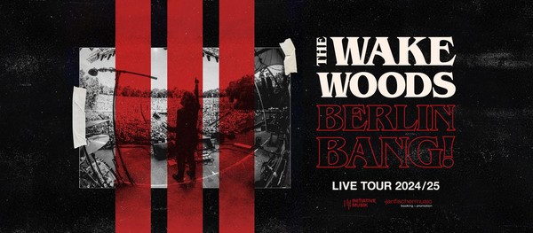 The Wake Woods - Berlin Bang! Album Release Tour 2024