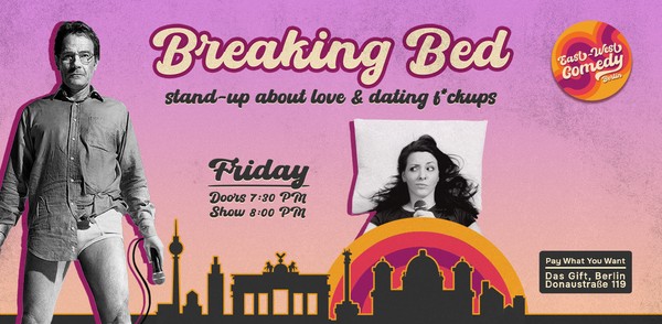 Breaking Bed: English Stand-up About Love & Dating F*ckups 25.10.24