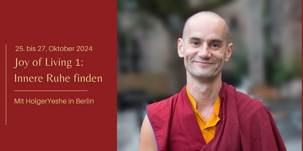 Innere Ruhe finden: Joy of Living 1 | Meditationsworkshop mit HolgerYeshe