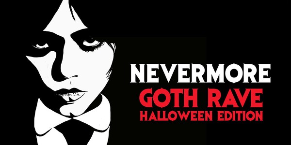 NEVERMORE [GOTH RAVE] HALLOWEEN EDITION