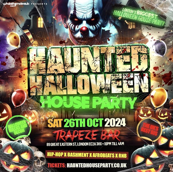 HAUNTED HALLOWEEN HOUSE PARTY - London’s Biggest Halloween Experience