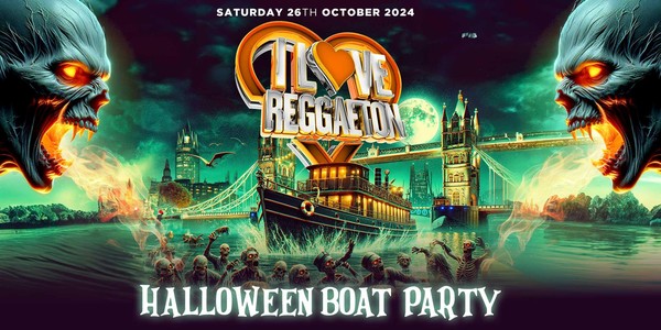 HALLOWEEN BOAT PARTY BY I LOVE REGGAETON - LONDON - SAT 26TH OCTOBER '24