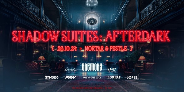 APPARATUS pres. Shadow Suites: Afterdark