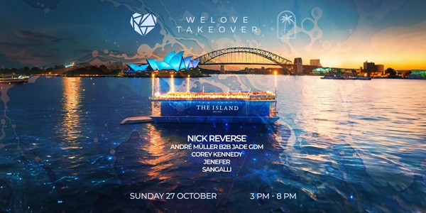 The Island Sydney: WeLove Takeover