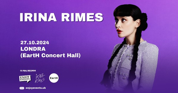 IRINA RIMES | LONDRA (EartH Concert Hall) | 27.10.2024