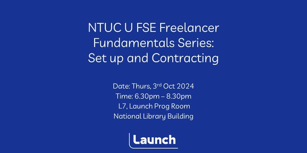 NTUC U FSE Freelancer Fundamentals: Setup and Contracting