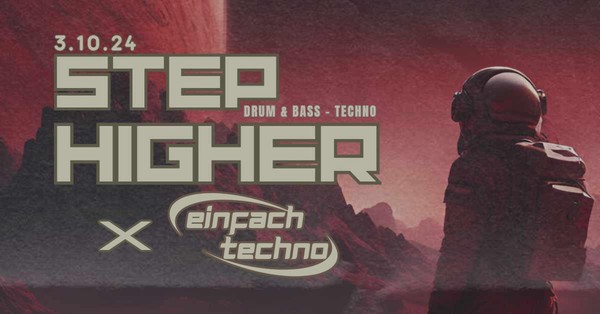 STEP HIGHER  X EINFACH TECHNO