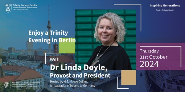 A Trinity Evening in Berlin with Dr. Linda Doyle, Provost and President