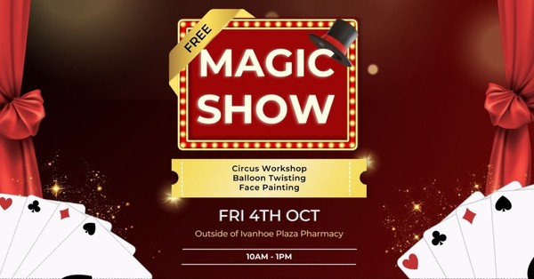 FREE Magic Show - Ivanhoe Plaza Shopping Centre