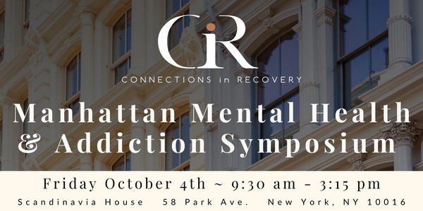 Connections in Recovery Manhattan Mental Health and Addiction Symposium