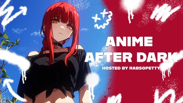 Anime After Dark - NYC (Hosted by RabSoPetty)