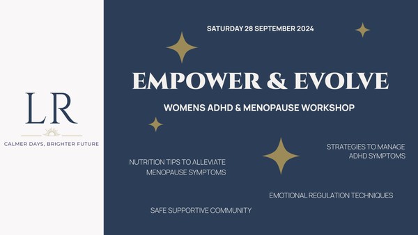 Empower & Evolve: Women's ADHD & Menopause workshop