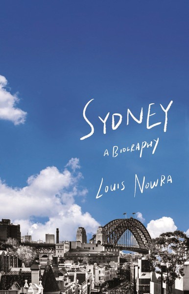 Author Talk: Sydney A Biography - Louis Nowra